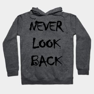 Never Look Back Hoodie